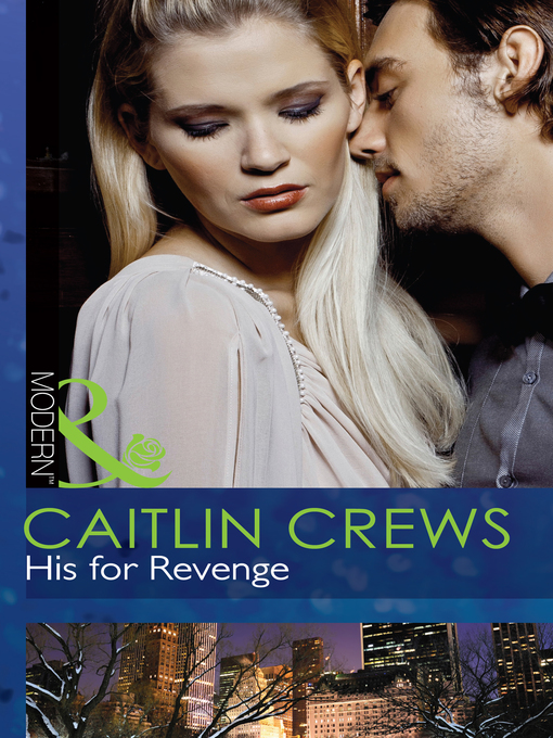Title details for His for Revenge by Caitlin Crews - Available